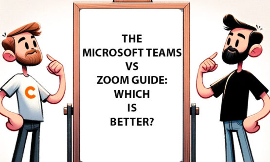 The Microsoft Teams Vs Zoom Guide: Which Is Better For You?