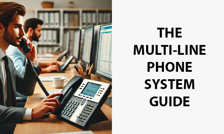 The Multi-Line Phone System Guide